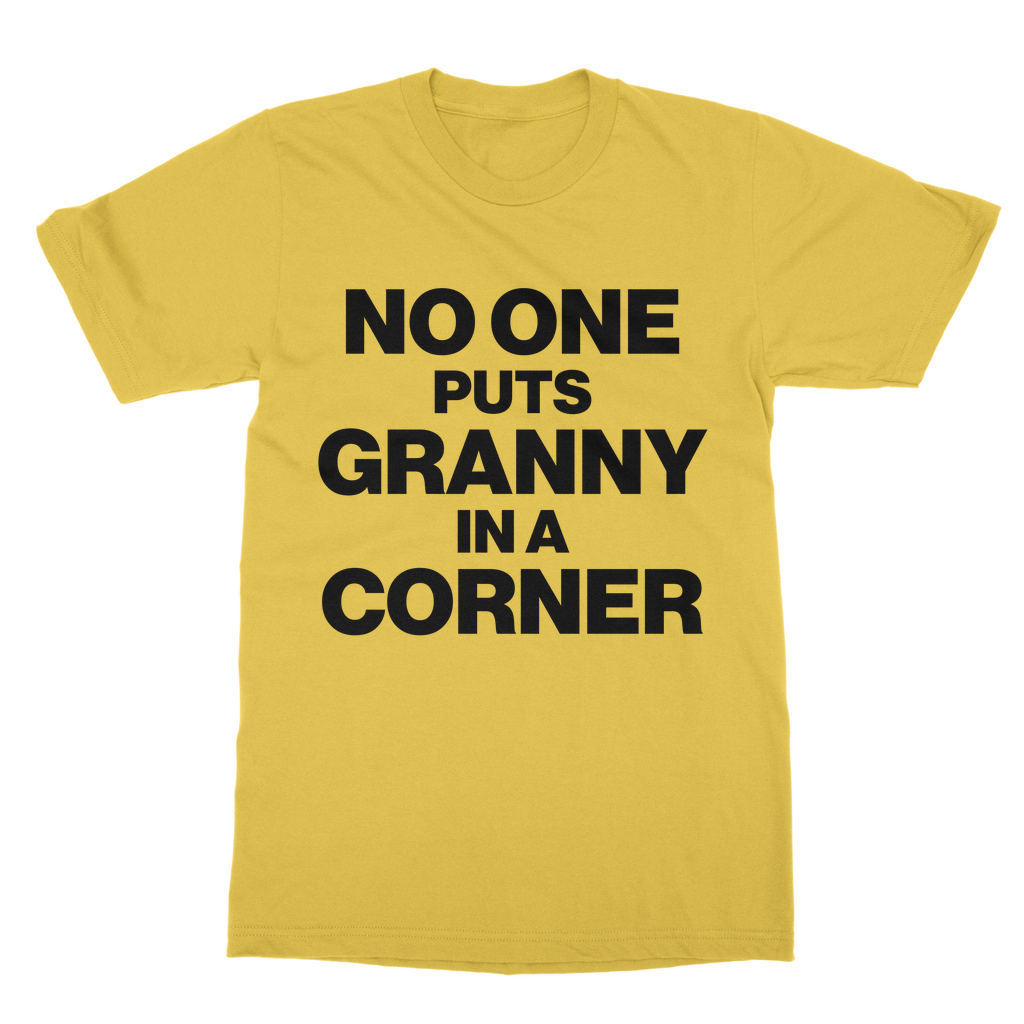 No One Puts Granny In a Corner Organic T-Shirt