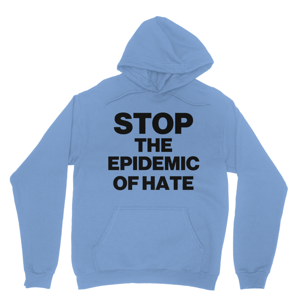 Stop The Epidemic Of Hate Organic Hoodie