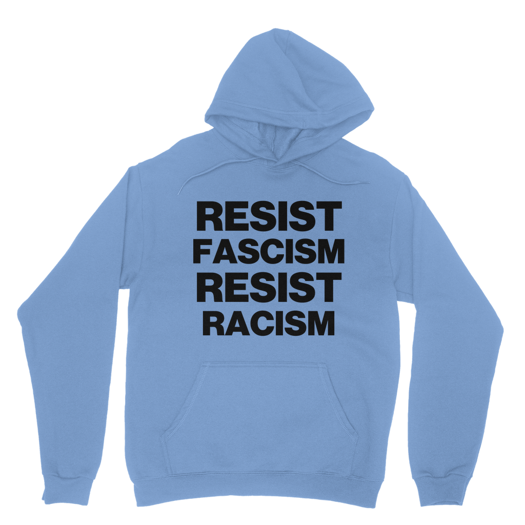 Resist Fascism Resist Racism Organic Hoodie