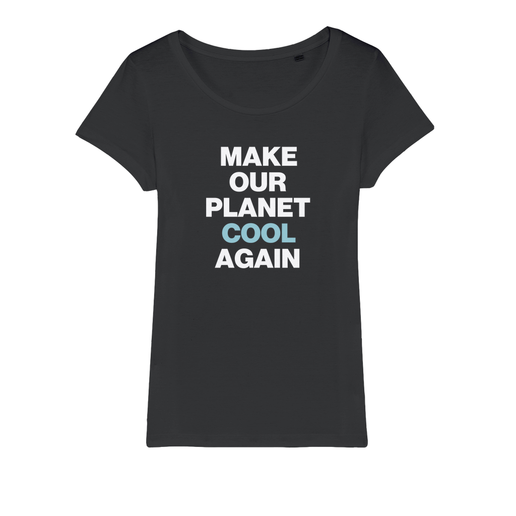 Make Our Planet Cool Again Organic Women's T-Shirt
