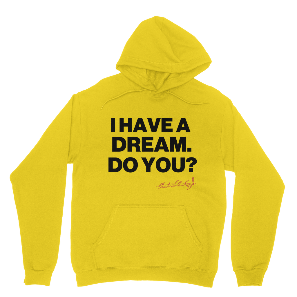 I Have a Dream Organic Hoodie