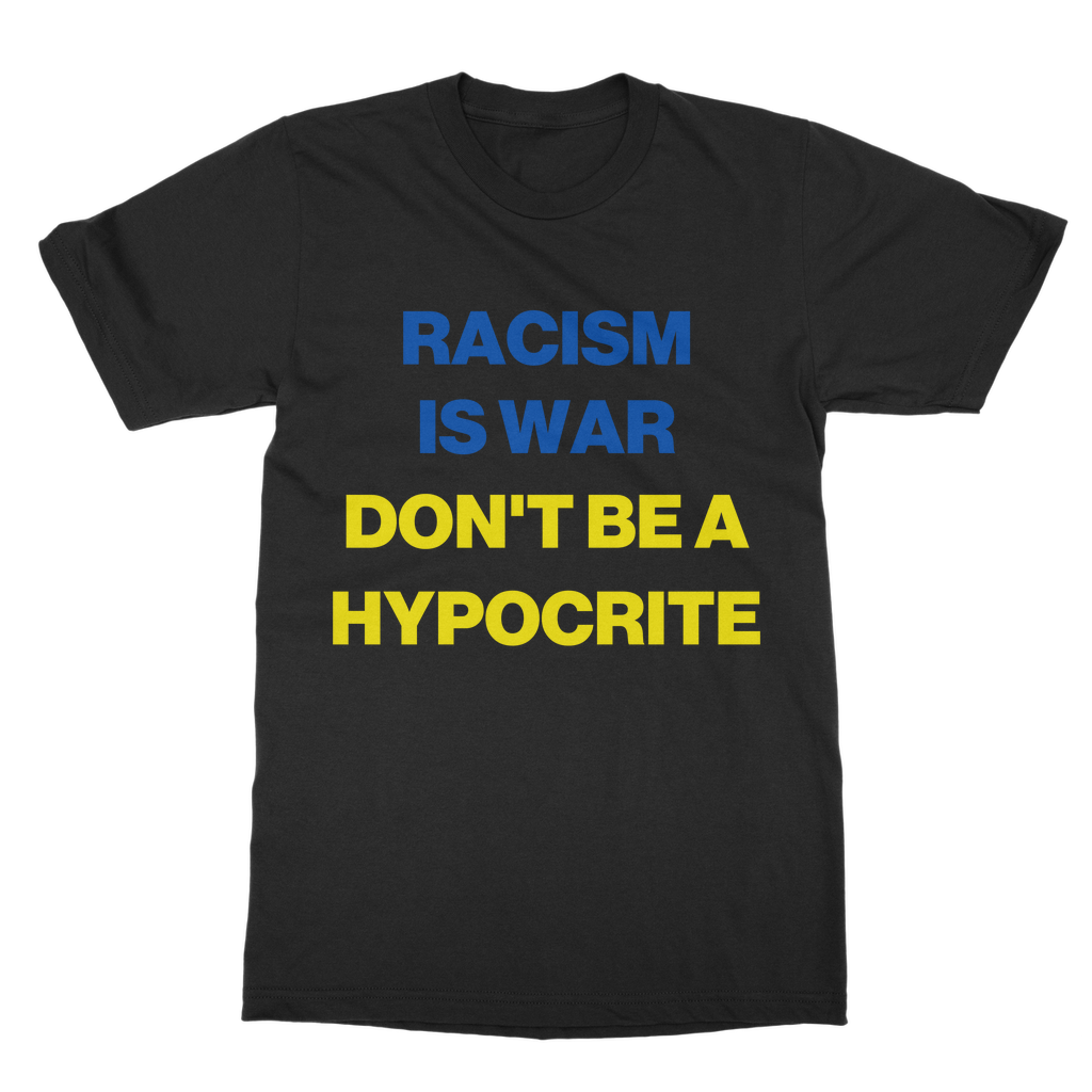 Racism Is War Organic T-Shirt