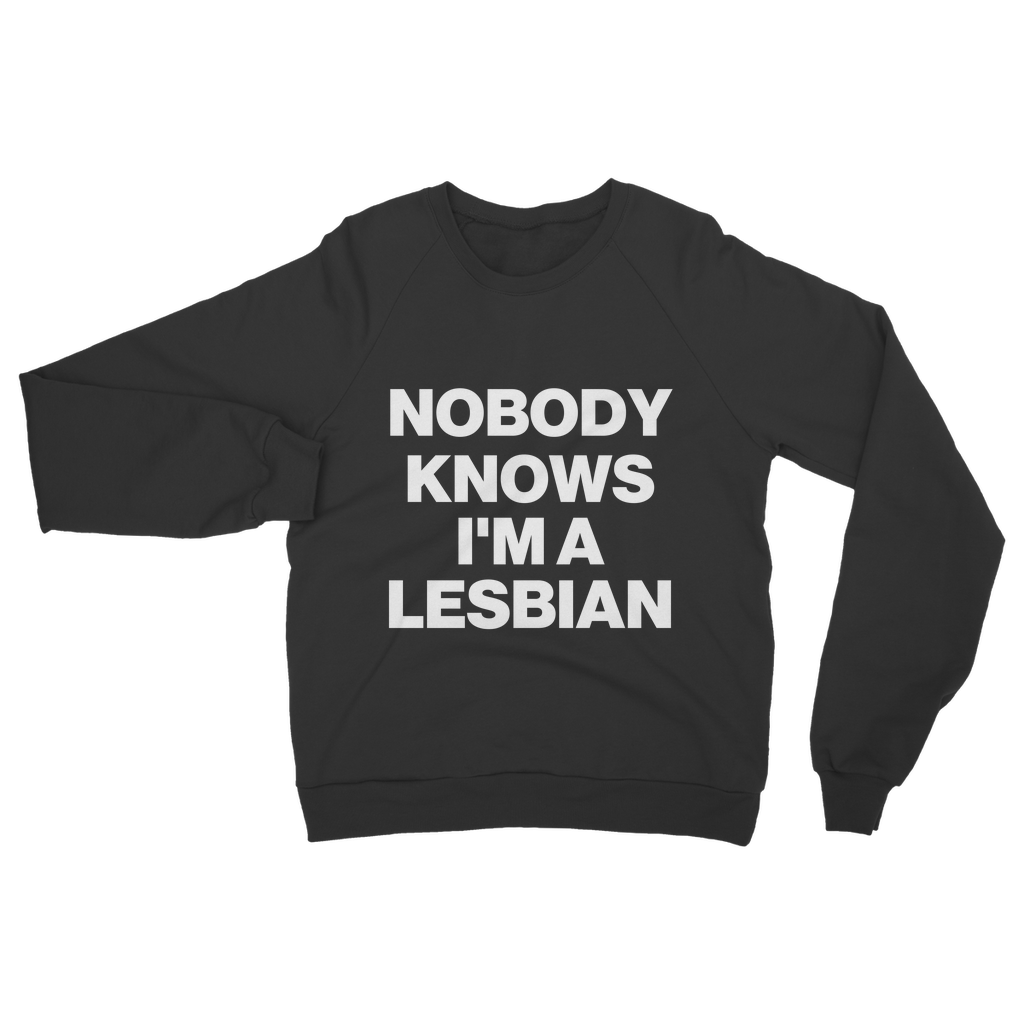 Nobody Knows Organic Sweatshirt