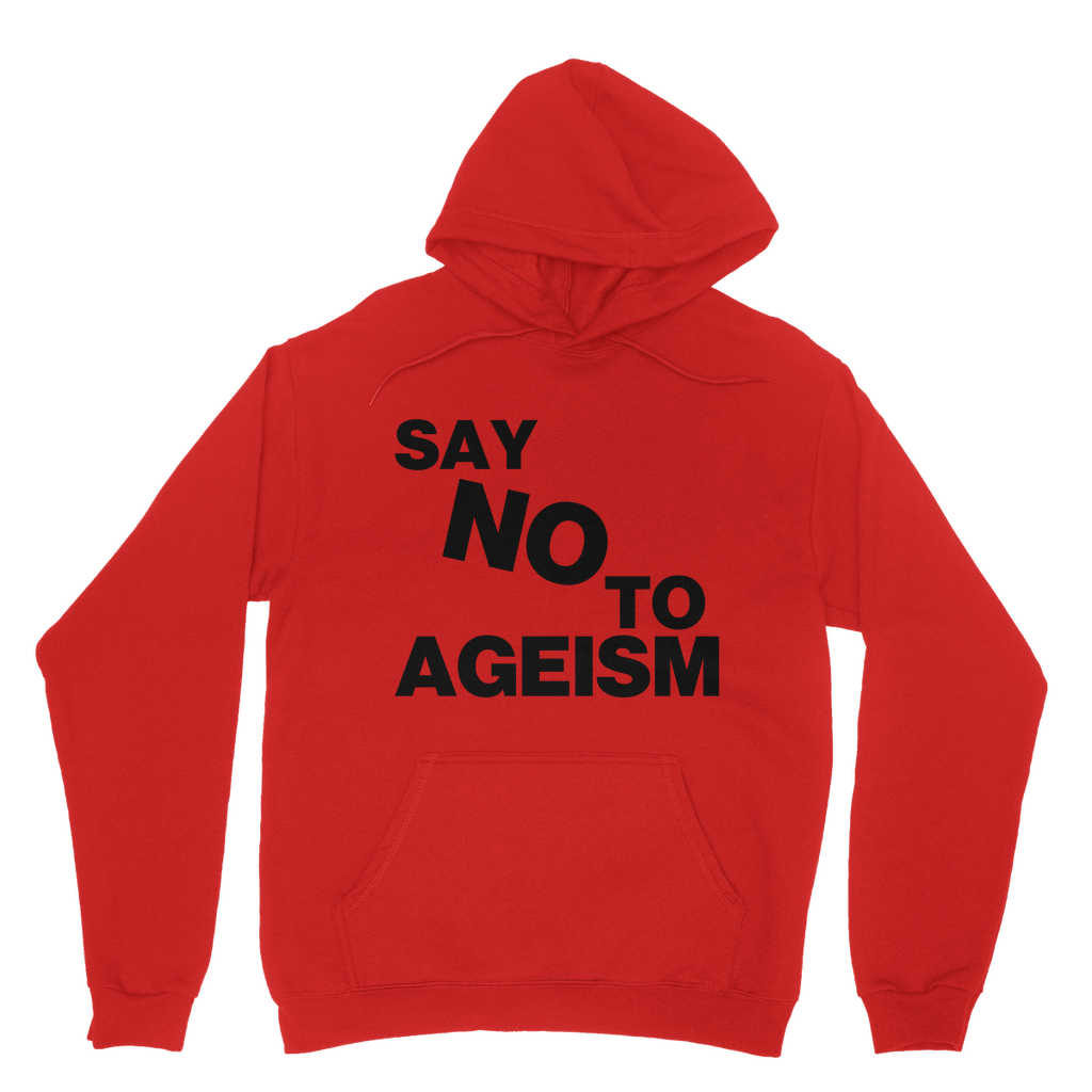 Say No To Ageism Organic Hoodie