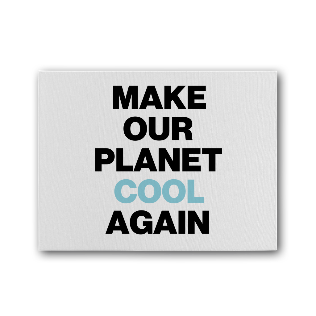 Make Our Planet Cool Again Premium Stretched Canvas