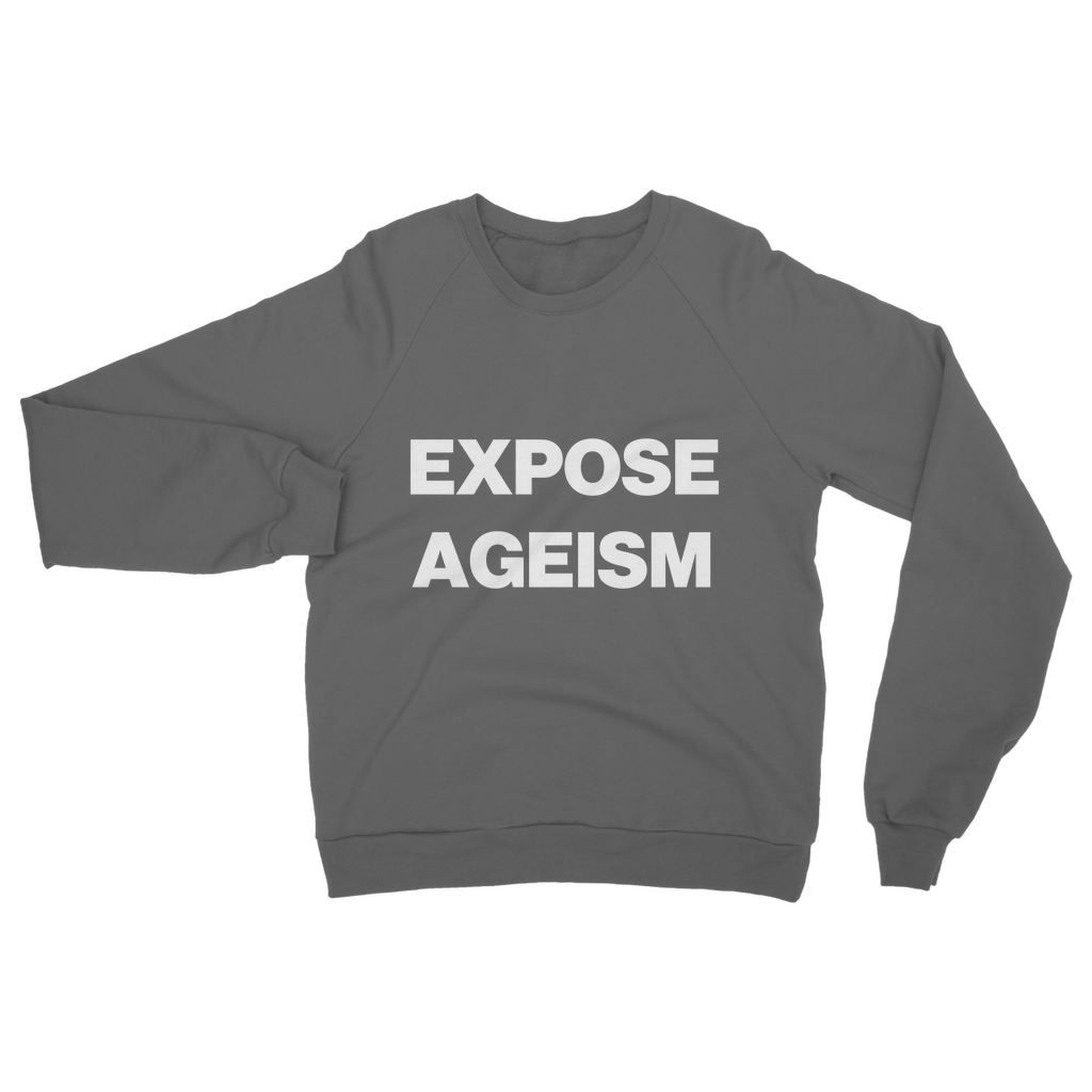 Expose Ageism Organic Sweatshirt