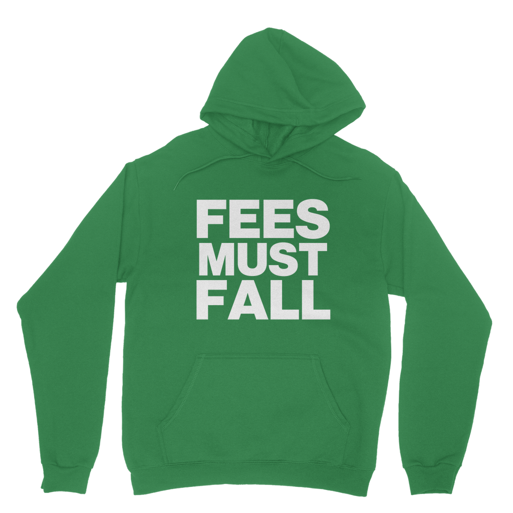 Fees Must Fall Organic Hoodie