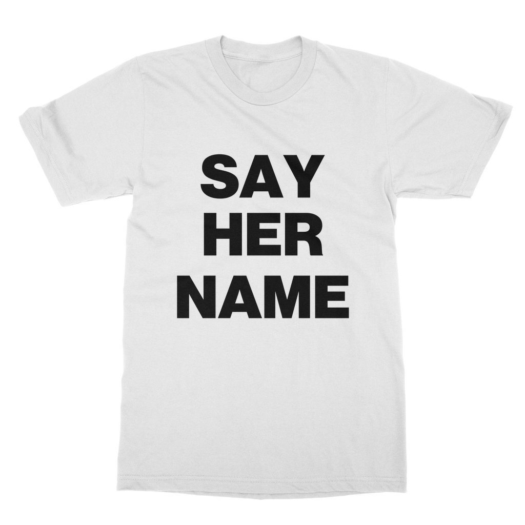 Say Her Name Organic T-Shirt