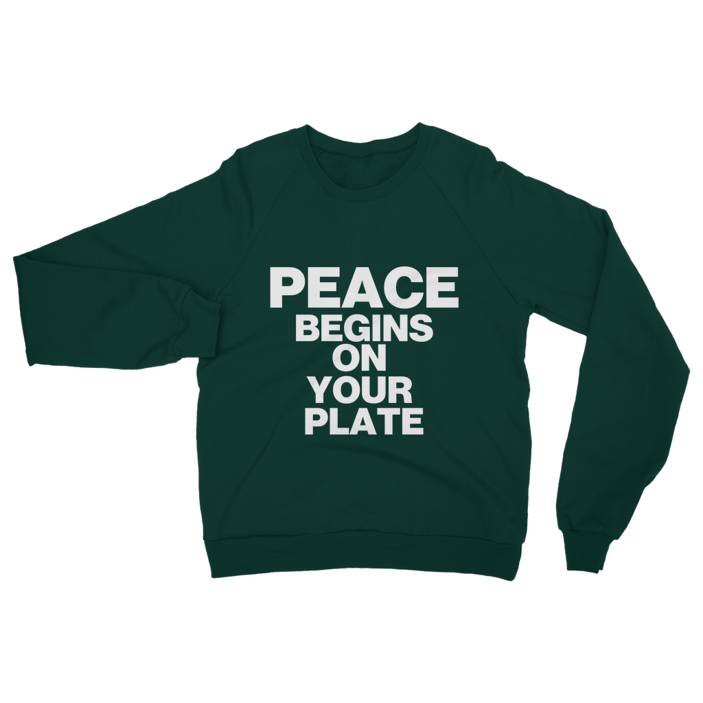 Peace Begins On Your Plate Organic Sweatshirt