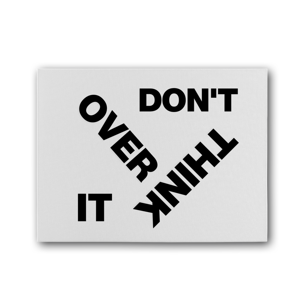 Don't Overthink It Premium Stretched Canvas