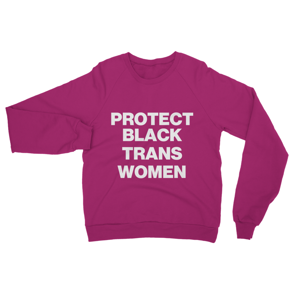 Protect Black Trans Women Organic Sweatshirt