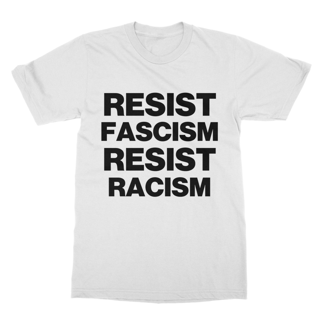 Resist Fascism Resist Racism Organic T-Shirt