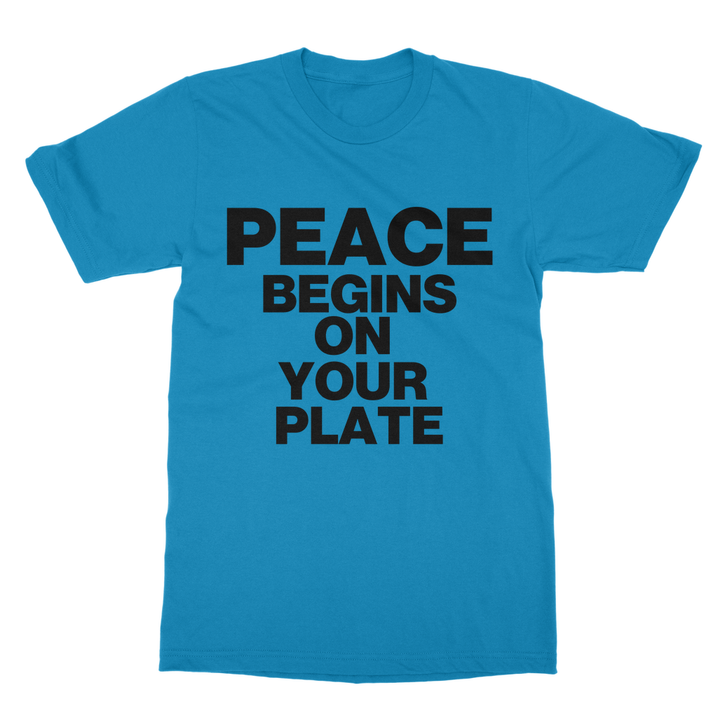 Peace Begins On Your Plate Organic T-Shirt