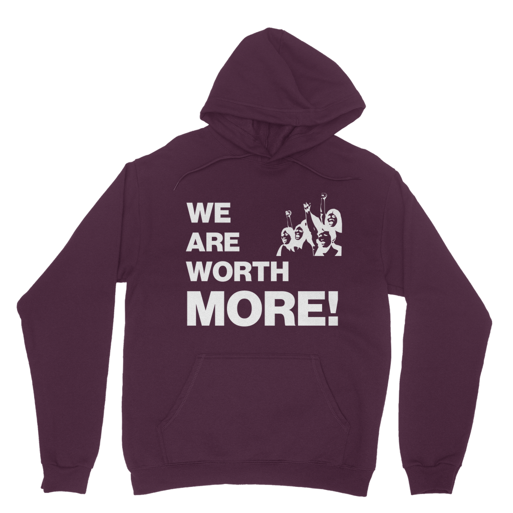 We Are Worth More Organic Hoodie