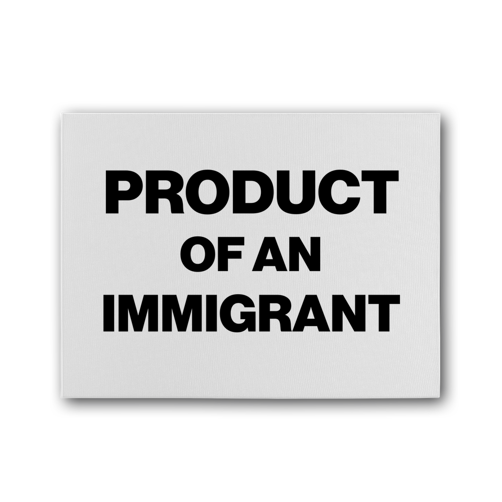 Product Of An Immigrant Premium Stretched Canvas
