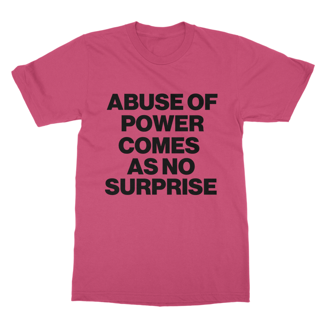 Abuse Of Power Organic T-Shirt