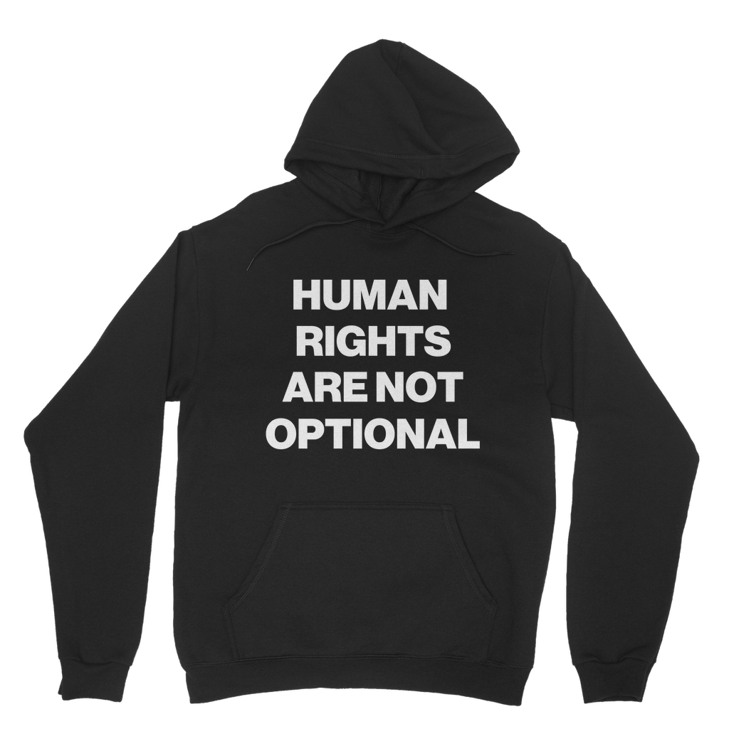 Human Rights Are Not Optional Organic Hoodie