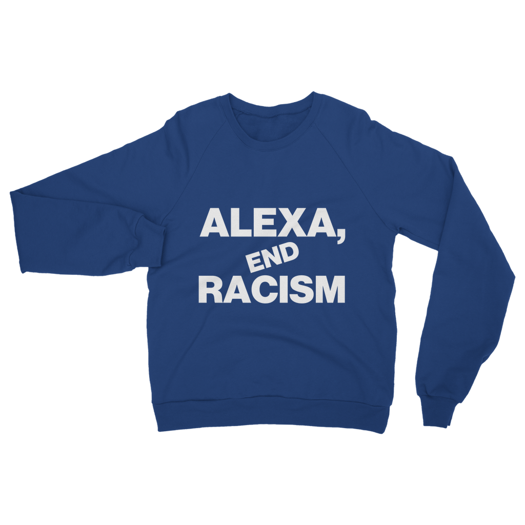 Alexa, End Racism Organic Sweatshirt
