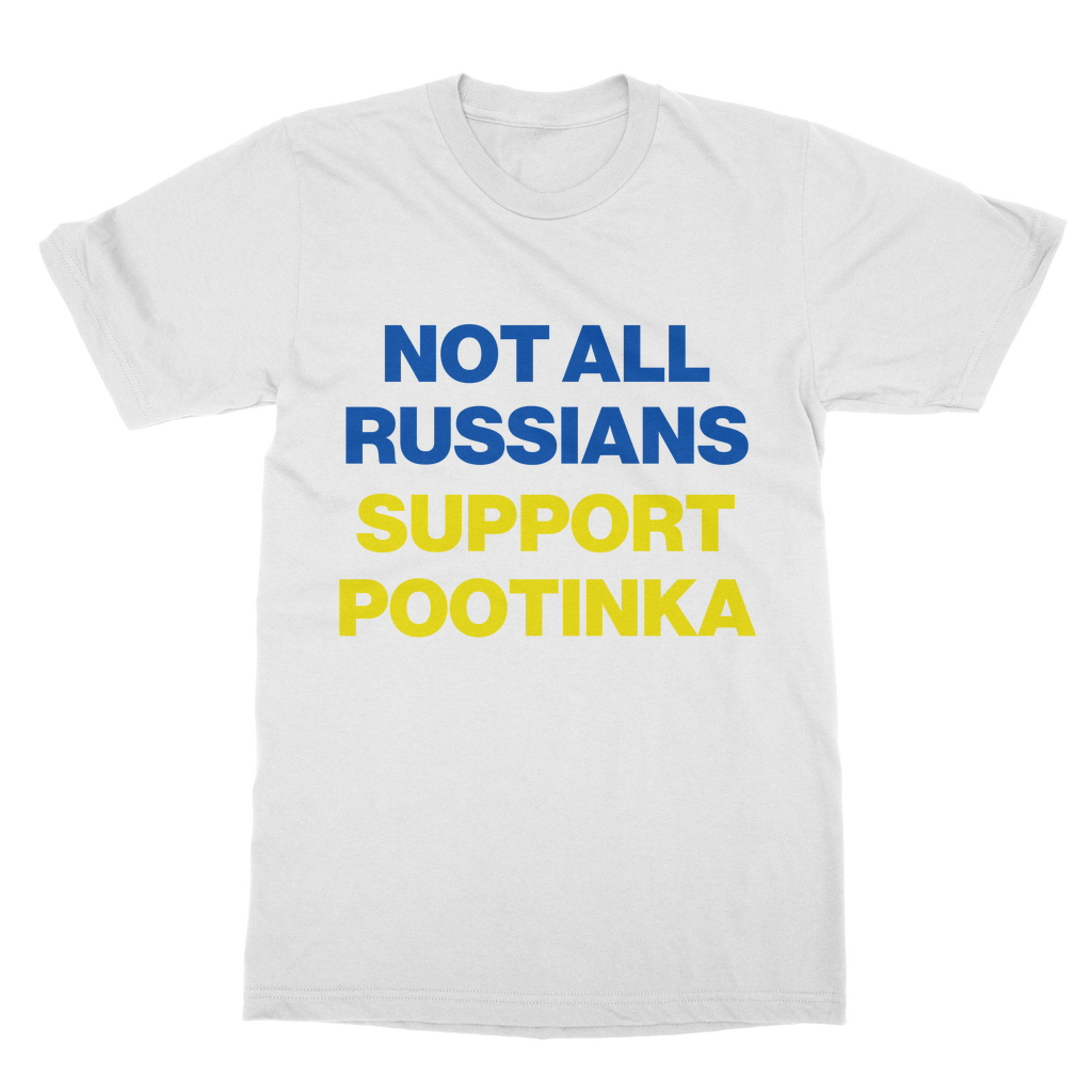 Not All Russians Support Pootinka Organic T-Shirt