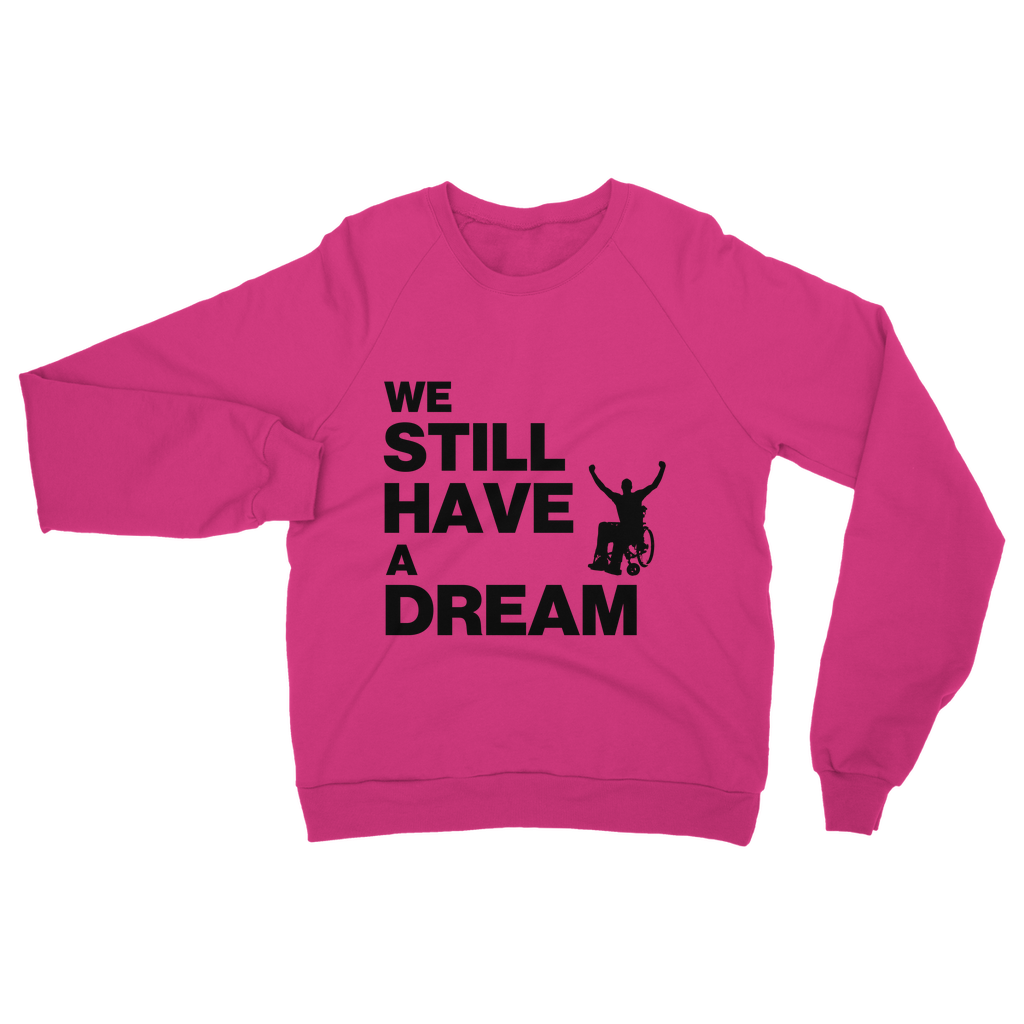 Sweatshirt We Still Have a Dream Classic Unisex Sweatshirt INTERSECTIONAL UK