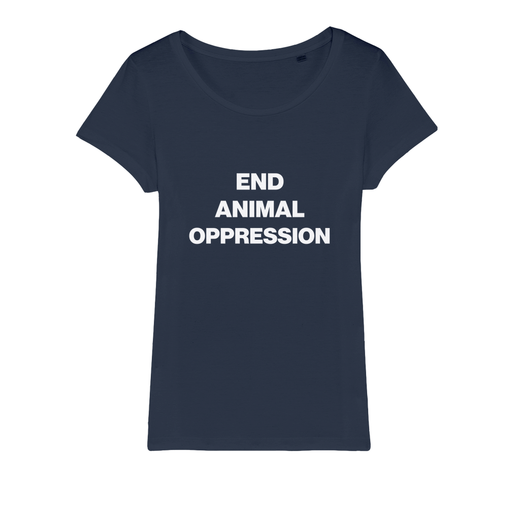 End Animal Oppression Organic Women's T-Shirt