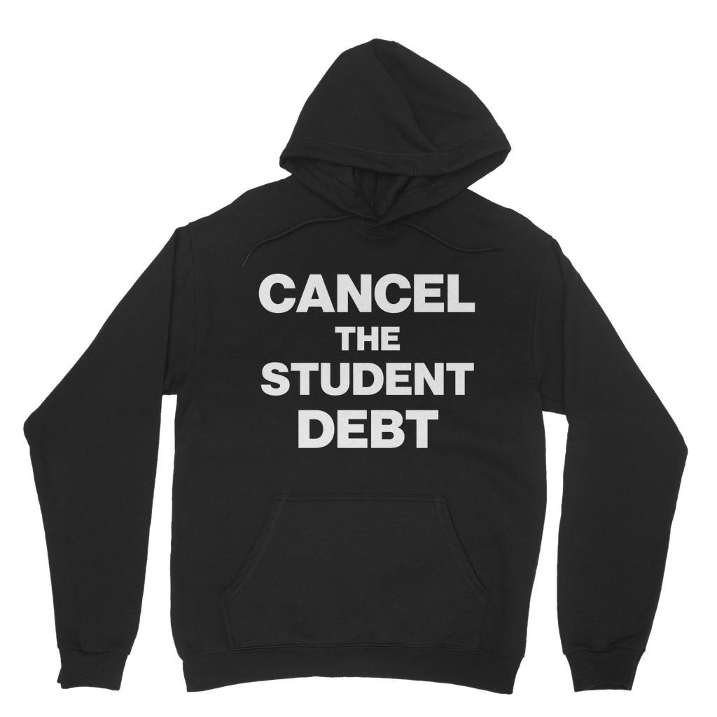 Cancel The Student Debt Organic Hoodie