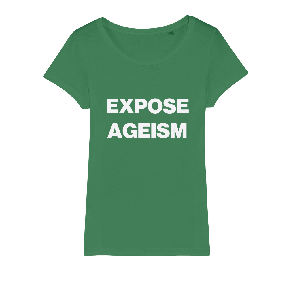 Expose Ageism Organic Women's T-Shirt