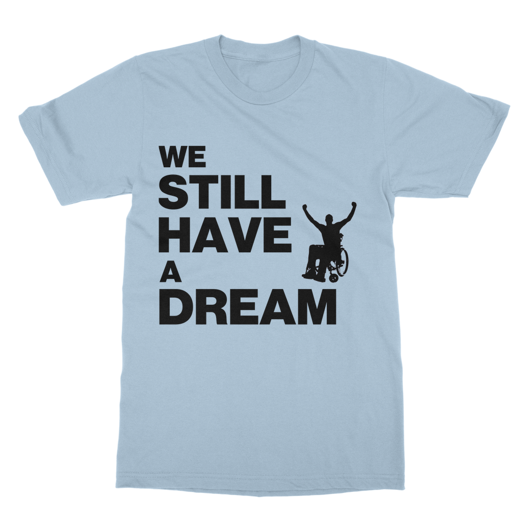 T-shirt We Still Have a Dream High-Quality Cotton Unisex T-Shirt INTERSECTIONAL UK