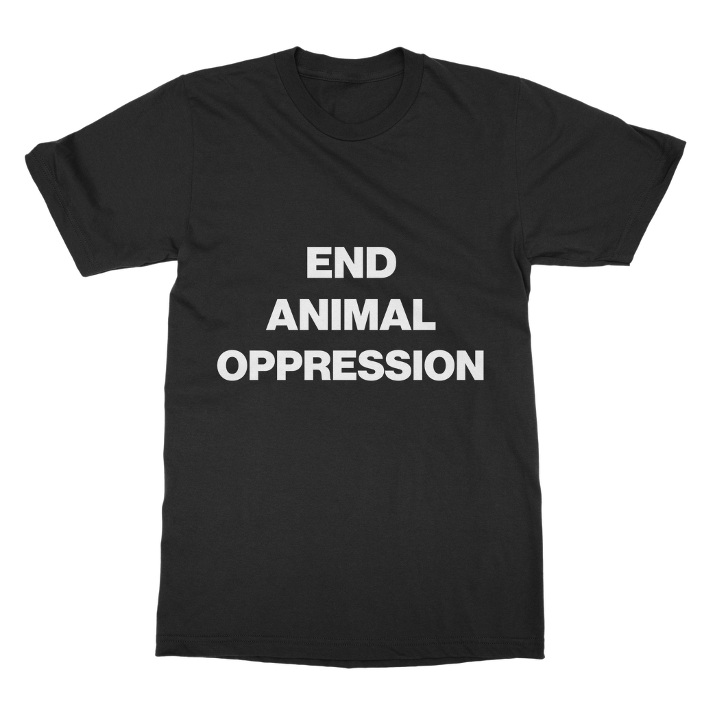 End Animal Oppression Organic T-Shirt