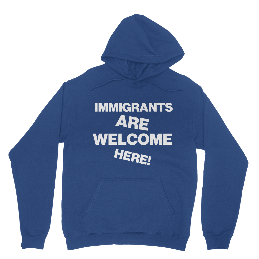 Immigrants Are Welcome Organic Hoodie