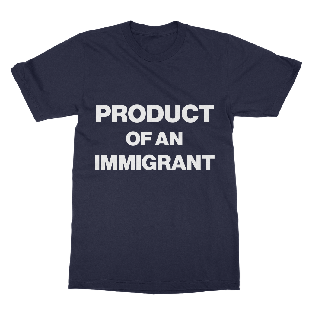 Product Of An Immigrant Organic T-Shirt