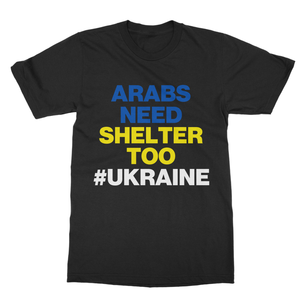 Arabs Need Shelter Too Organic T-Shirt