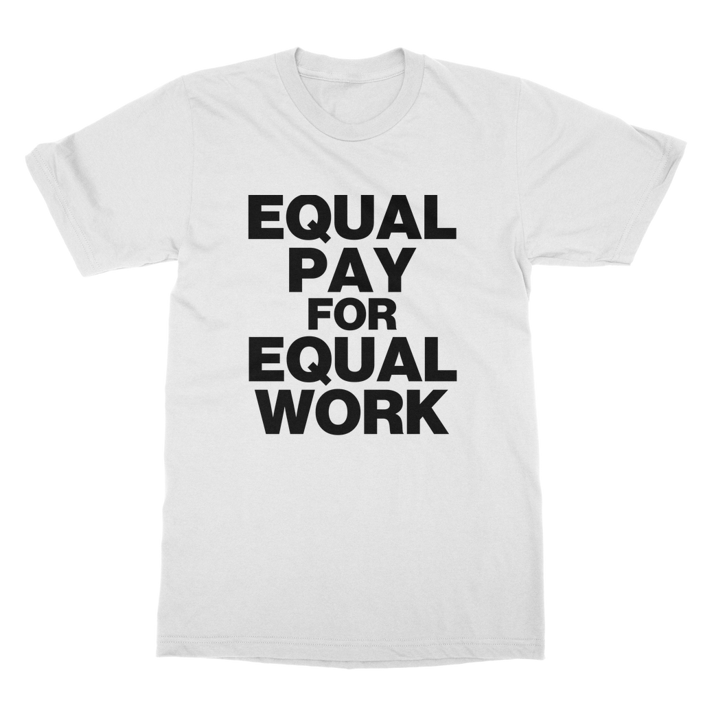 Equal Pay For Equal Work Organic T-Shirt
