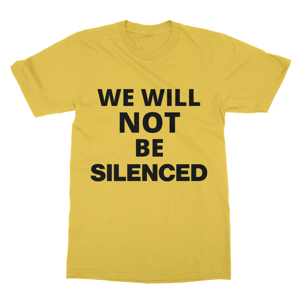 We Will Not Be Silenced Organic T-Shirt
