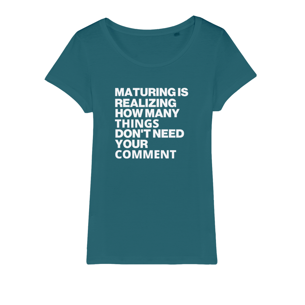 Maturing Is Realizing... Organic Women's T-Shirt