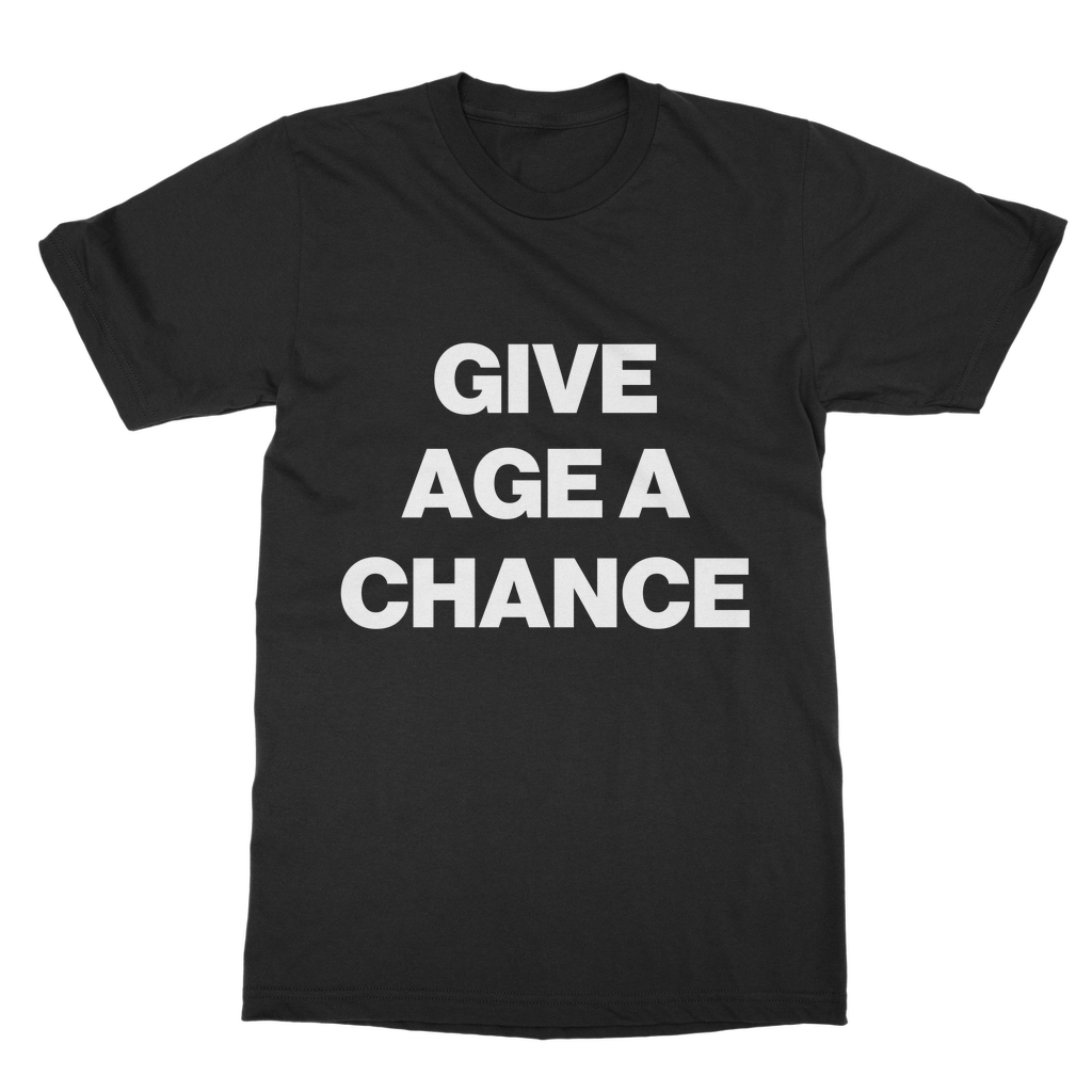 Give Age a Chance Organic T-Shirt