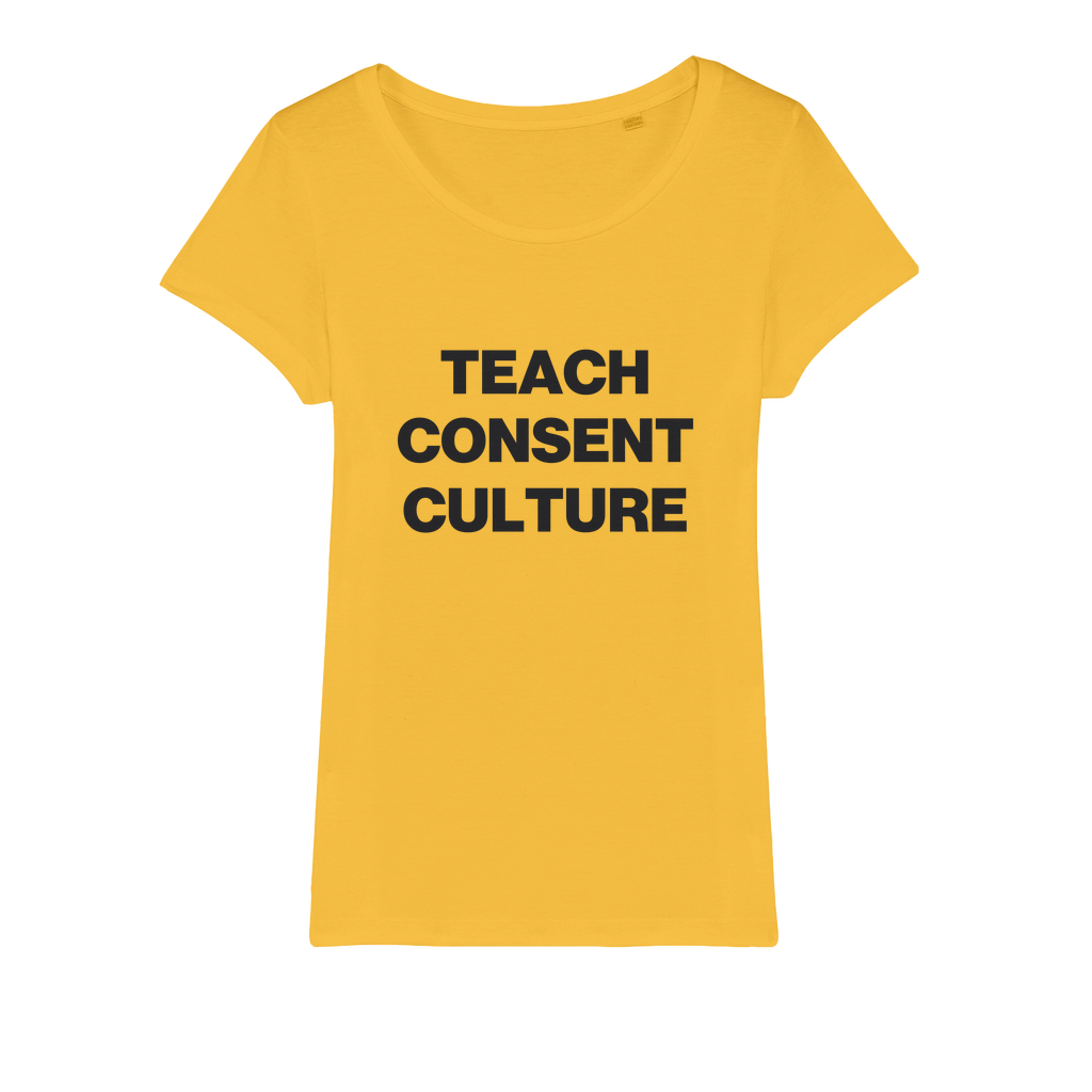 Teach Consent Culture Organic Women's T-Shirt