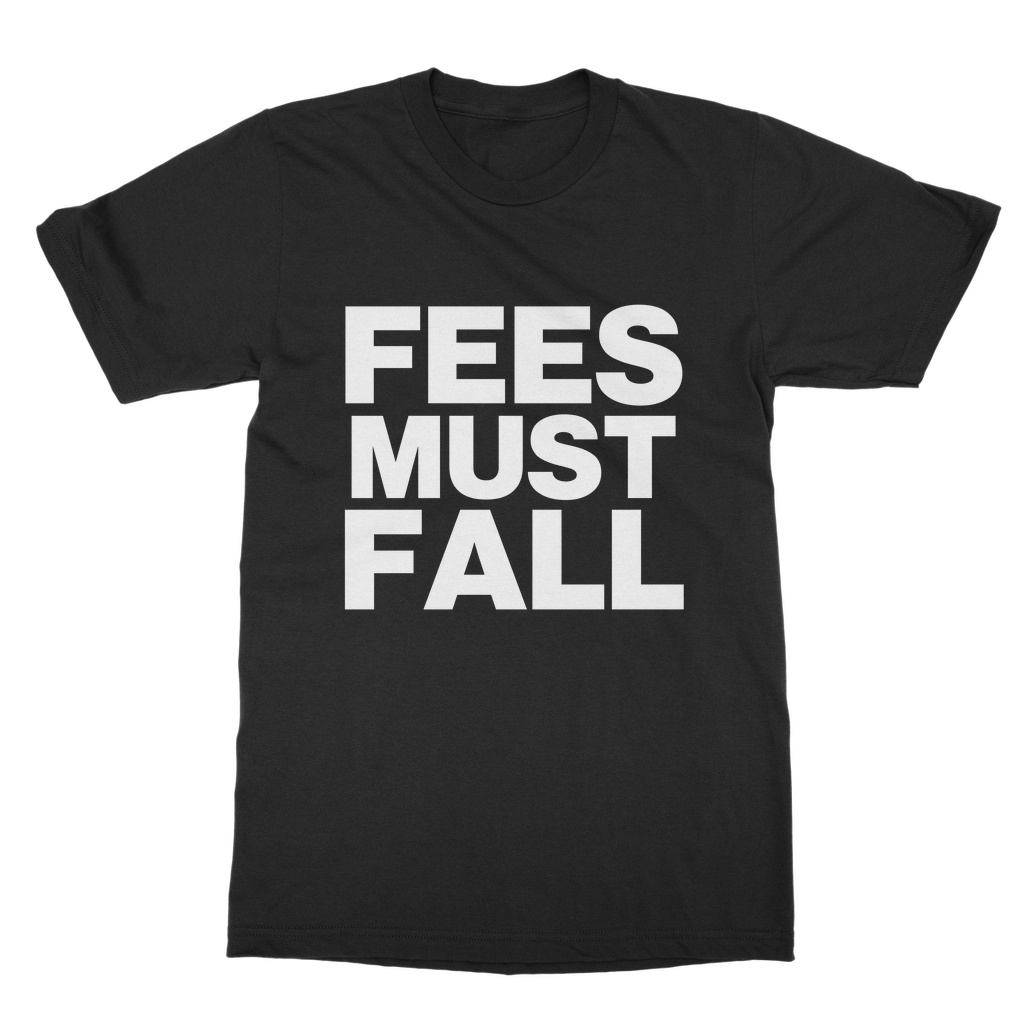 Fees Must Fall Organic T-Shirt