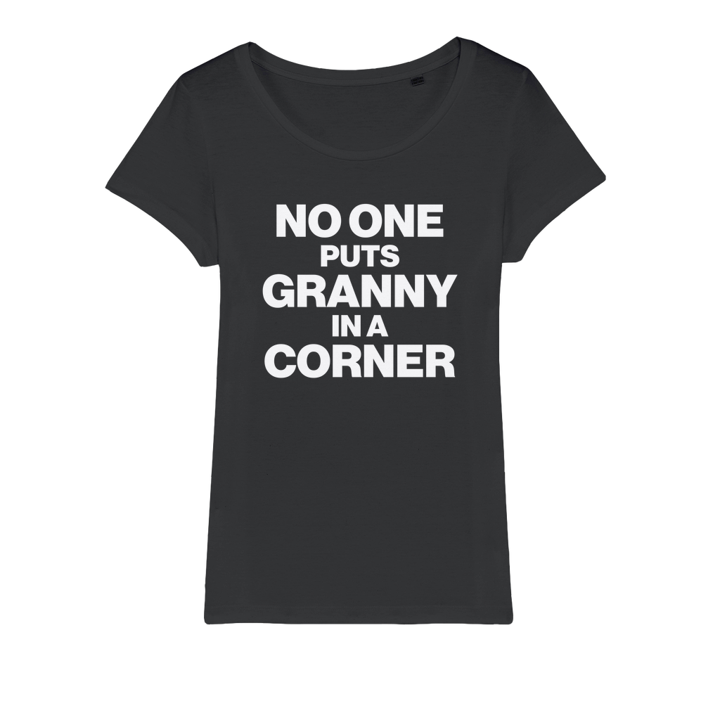 No One Puts Granny In a Corner Organic Women's T-Shirt