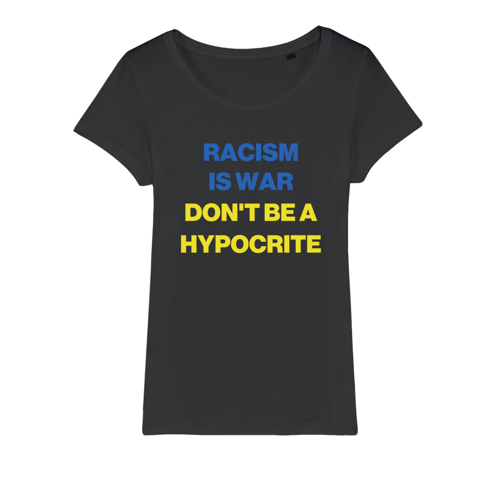 Racism Is War Organic Women's T-Shirt