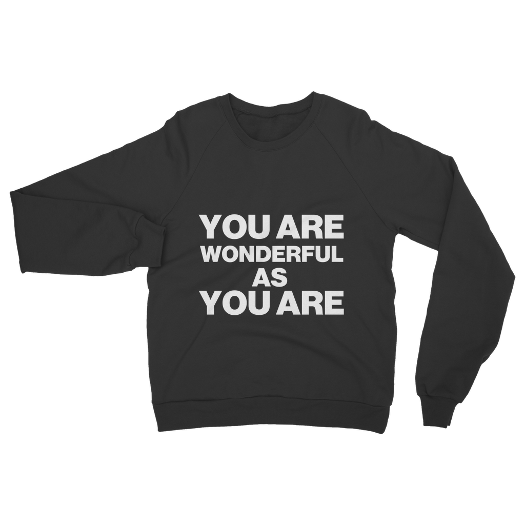 Wonderful As You Are Organic Sweatshirt