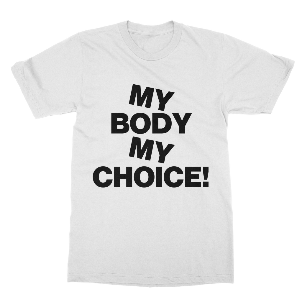 My Body My Choice Organic T-Shirt