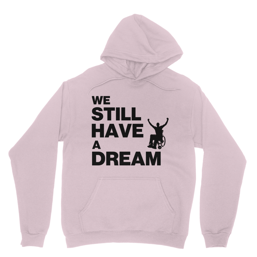 Hoodie We Still Have a Dream Classic Unisex Hoodie INTERSECTIONAL UK