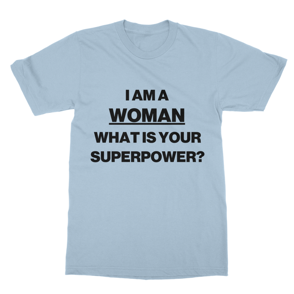 I Am A Woman Organic T-Shirt