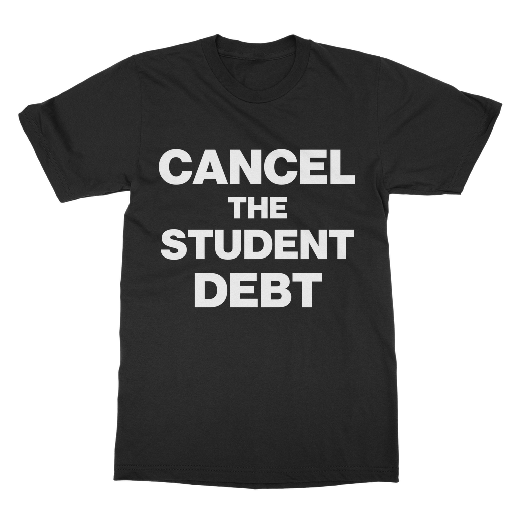 Cancel The Student Debt Organic T-Shirt