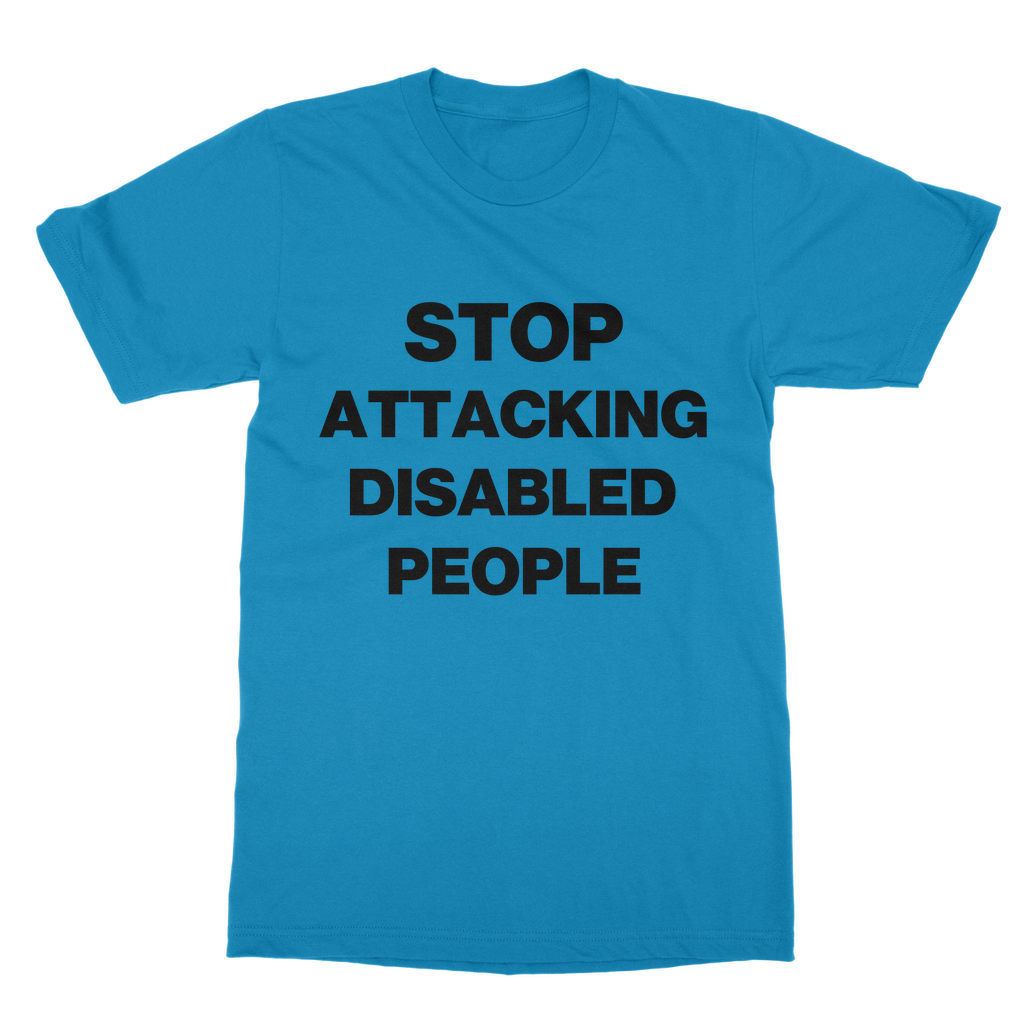 Stop Attacking Disabled People Organic T-Shirt