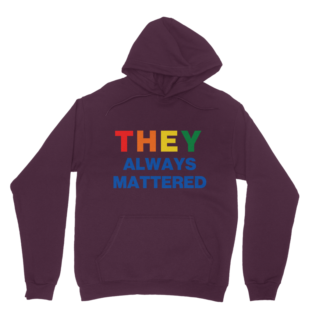 They Always Mattered Organic Hoodie