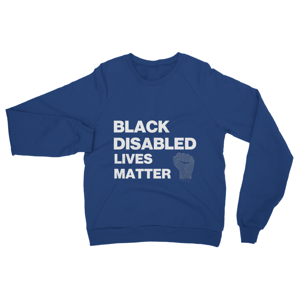 Black Disabled Lives Matter Organic Sweatshirt