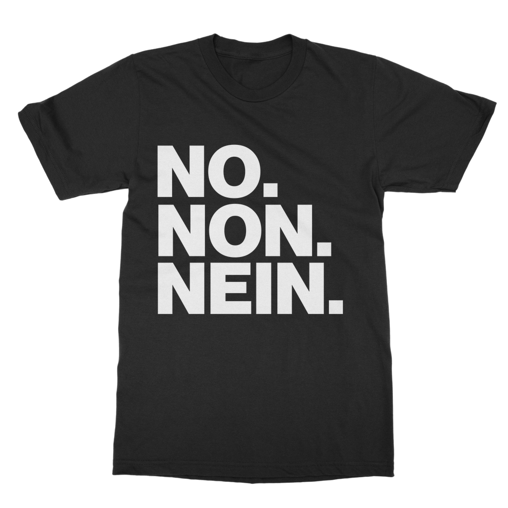 No. Non. Nein. Organic T-Shirt