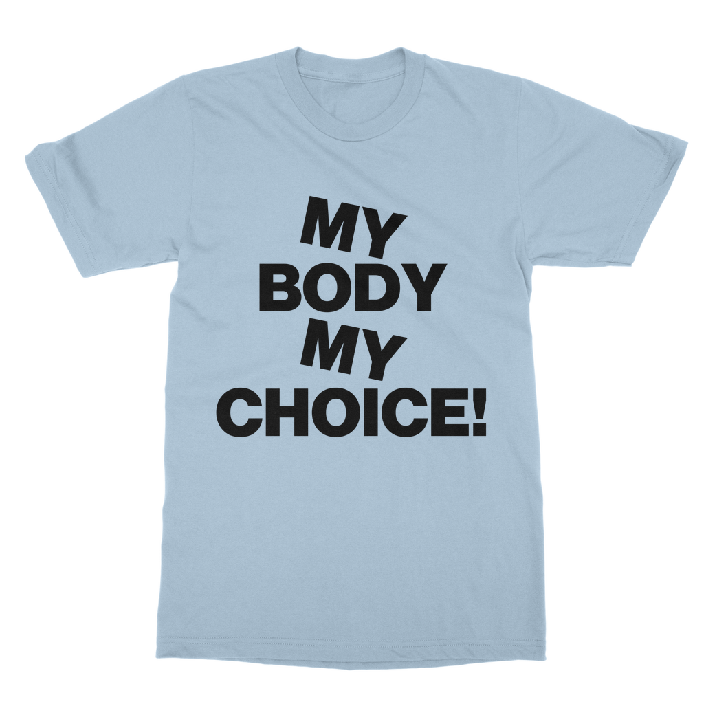 My Body My Choice Organic T-Shirt